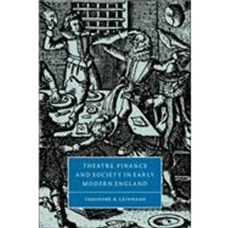 Theatre, Finance and Society in Early Modern England
