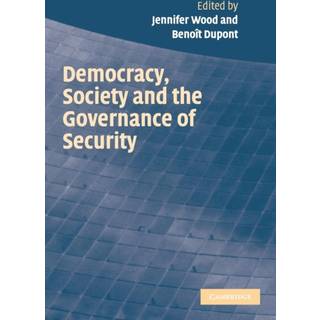 Democracy, Society and the Governance of Security