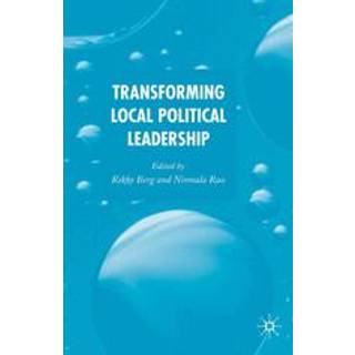 Transforming Political Leadership in Local Government