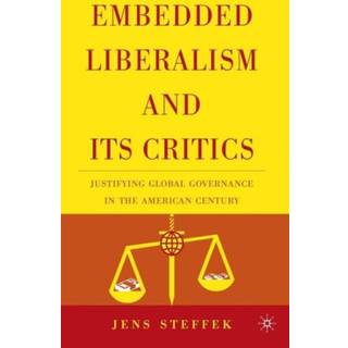 Embedded Liberalism and its Critics