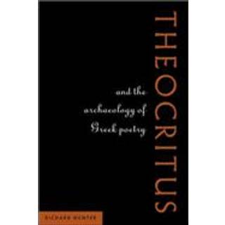 Theocritus and the Archaeology of Greek Poetry
