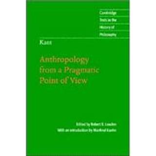 Kant: Anthropology from a Pragmatic Point of View