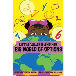Little Valarie and Her Big World of Options
