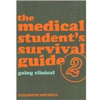 The Medical Student's Survival Guide