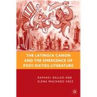 The Latino/a Canon and the Emergence of Post-Sixties Literature