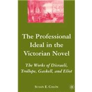 The Professional Ideal in the Victorian Novel
