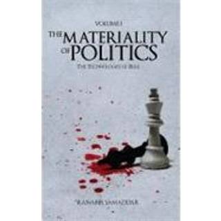 The Materiality of Politics: Volume 1