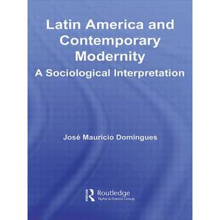 Latin America and Contemporary Modernity