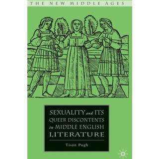 Sexuality and its Queer Discontents in Middle English Literature