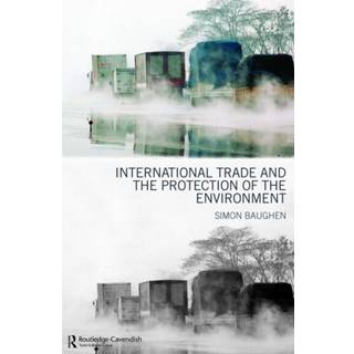 International Trade and the Protection of the Environment