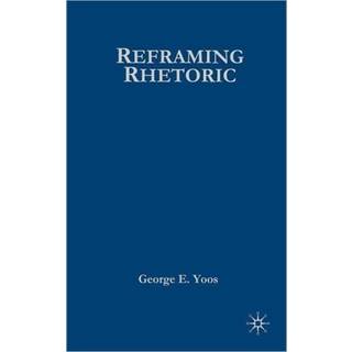 Reframing Rhetoric