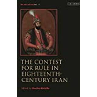 The Contest for Rule in Eighteenth-Century Iran