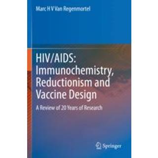 HIV/AIDS: Immunochemistry, Reductionism and Vaccine Design