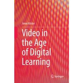Video in the Age of Digital Learning