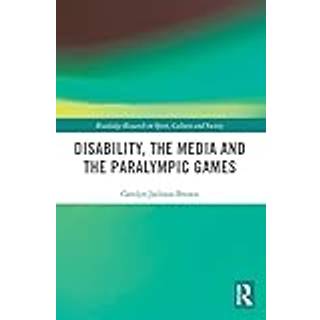Disability, the Media and the Paralympic Games
