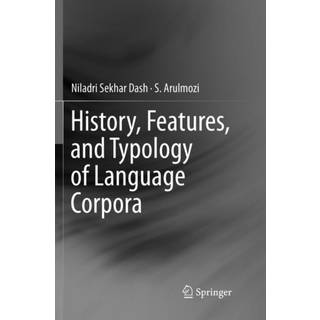 History, Features, and Typology of Language Corpora