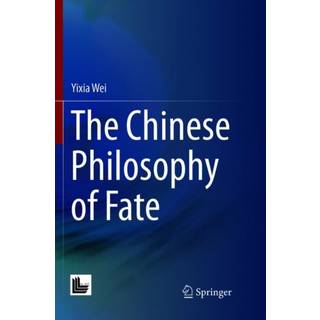 The Chinese Philosophy of Fate