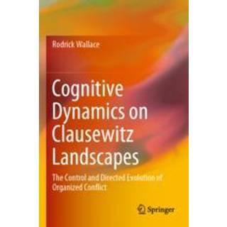 Cognitive Dynamics on Clausewitz Landscapes