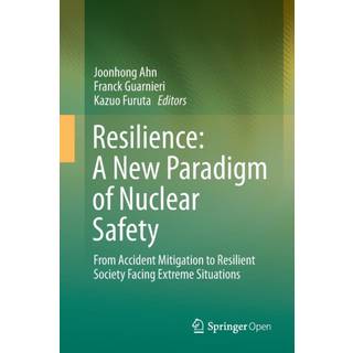 Resilience: A New Paradigm of Nuclear Safety