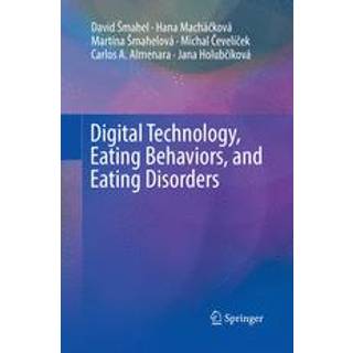 Digital Technology, Eating Behaviors, and Eating Disorders