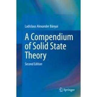 A Compendium of Solid State Theory