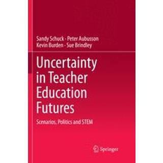 Uncertainty in Teacher Education Futures