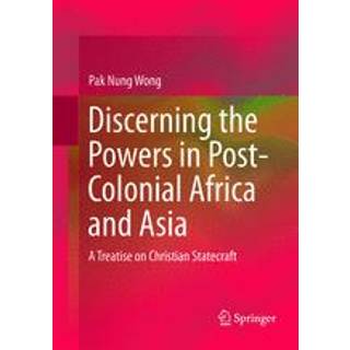 Discerning the Powers in Post-Colonial Africa and Asia