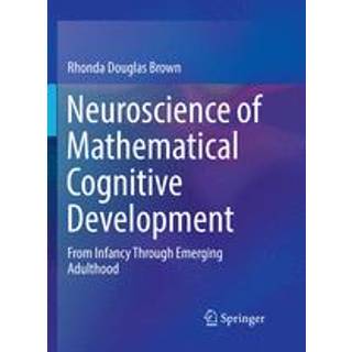 Neuroscience of Mathematical Cognitive Development