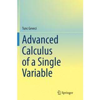 Advanced Calculus of a Single Variable