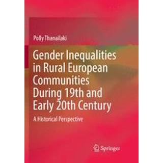Gender Inequalities in Rural European Communities During 19th and Early 20th Century