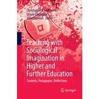 Teaching with Sociological Imagination in Higher and Further Education