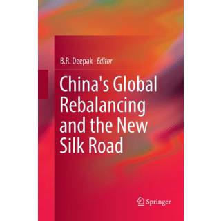 China's Global Rebalancing and the New Silk Road