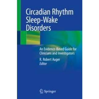 Circadian Rhythm Sleep-Wake Disorders