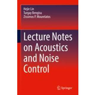 Lecture Notes on Acoustics and Noise Control