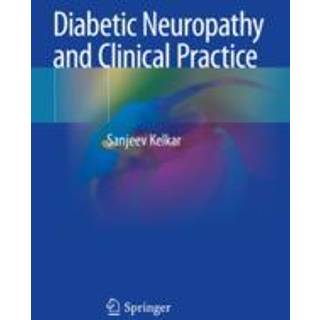 Diabetic Neuropathy and Clinical Practice