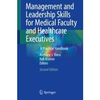 Management and Leadership Skills for Medical Faculty and Healthcare Executives