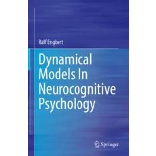 Dynamical Models In Neurocognitive Psychology