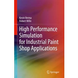 High Performance Simulation for Industrial Paint Shop Applications
