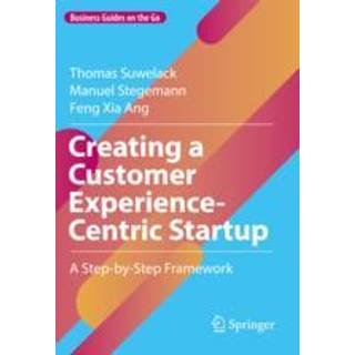 Creating a Customer Experience-Centric Startup