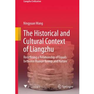 The Historical and Cultural Context of Liangzhu