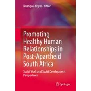 Promoting Healthy Human Relationships in Post-Apartheid South Africa