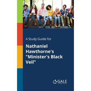 A Study Guide for Nathaniel Hawthorne's "Minister's Black Veil"