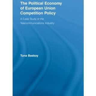 The Political Economy of European Union Competition Policy