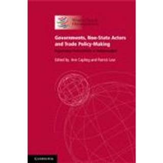 Governments, Non-State Actors and Trade Policy-Making