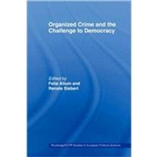 Organised Crime and the Challenge to Democracy