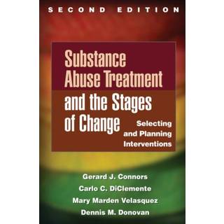 Substance Abuse Treatment and the Stages of Change, Second Edition