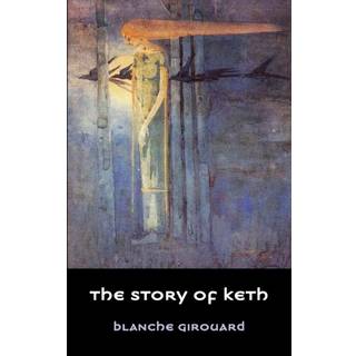 The Story of Keth