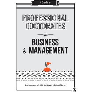 A Guide to Professional Doctorates in Business and Management