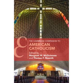 The Cambridge Companion to American Catholicism