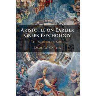 Aristotle on Earlier Greek Psychology